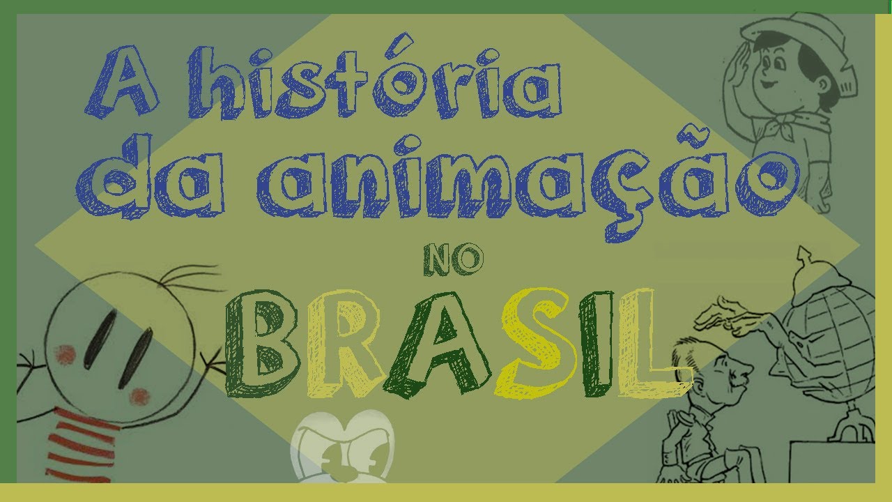 A HISTORIA DA ANIMAÇÃO no BRASIL