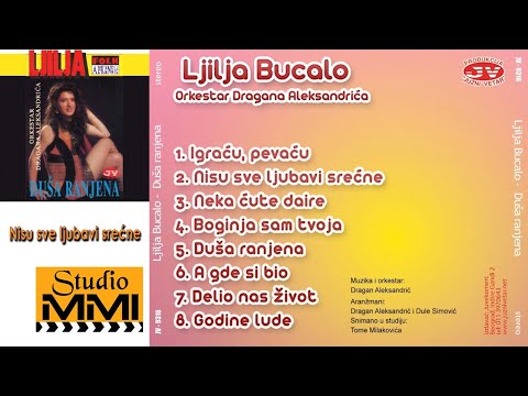 Ljilja Bucalo - Nisu sve ljubavi srecne