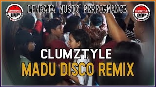 Download lagu Clumztyle - Madu Disco ReMix [Pesta Timur] mp3