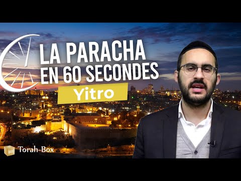 La Paracha en 60 secondes - Yitro (Binyamin Benhamou)