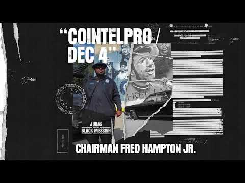 Chairman Fred Hampton Jr. – Cointelpro/Dec 4 [From Judas And the Black Messiah: The Inspired Album]