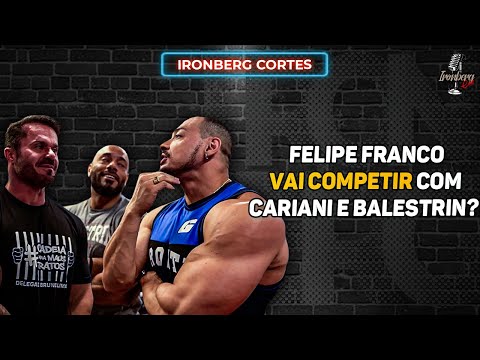 CARIANI E JULIO BALESTRIN INTIMARAM FELIPE FRANCO – IRONBERG PODCAST CORTES