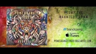 POMEGRANATE TIGER - STOMP THE HAUNTED CROWN