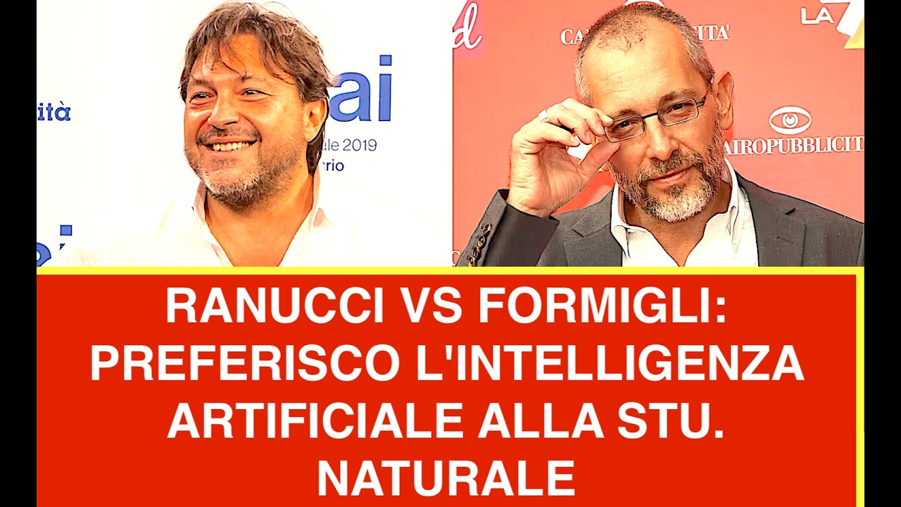 RANUCCI VS FORMIGLI: PREFERISCO L'INTELLIGENZA ARTIFICIALE ALLA STU. NATURALE