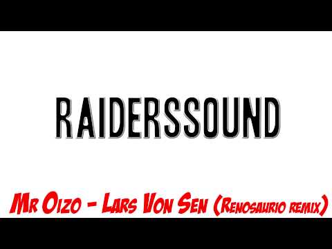 Mr Oizo - Lars Von Sen (Renosaurio Remix)