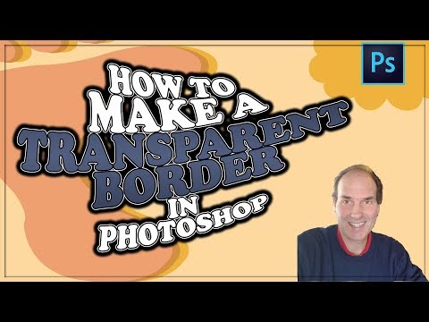 How To Make A Transparent Border In Photoshop |...