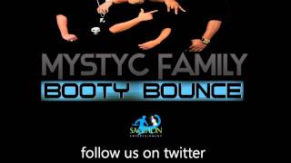 Mystyc Family  - Booty Bounce