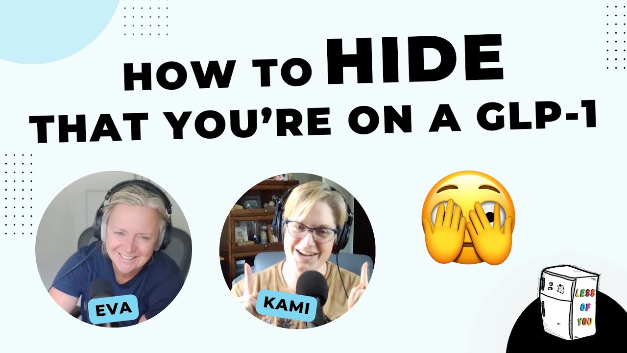 How to hide that you’re on a GLP-1