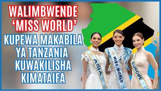 Walimbwende ‘Miss World’, kupewa makabila Tanzania kuwakilisha kimataifa