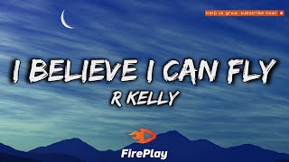 R Kelly - I Believe I Can Fly (i believe i can touch the sky) 🔥Lyrics🔥