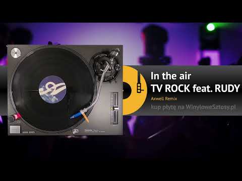 TV ROCK feat. RUDY - In the air (Axwell Remix)