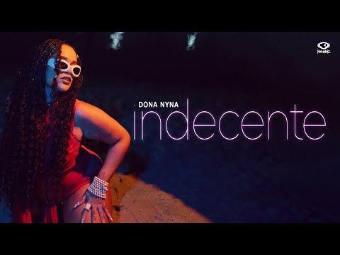 Dona Nyna - Indecente (Clipe Oficial)