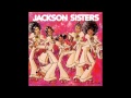 Jackson Sisters I Believe in Miracles