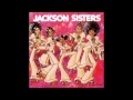 Jackson Sisters I Believe in Miracles 