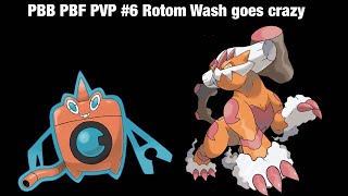 PBB PBF PVP #6 Rotom Wash goes crazy