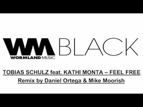 Tobias Schulz feat. Kathi Monta - Feel Free (Daniel Ortega & Mike Moorish Remix)