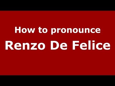 How to pronounce Renzo De Felice (Italian/Italy) - PronounceNames.com