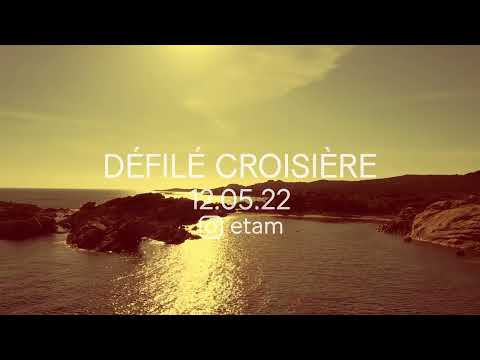 ETAM - DEFILÉ CROISIÈRE ÉTÉ 2022 ✨​