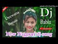 Deewana Banale New Nagpuri Dj Song 2022 2023 New Nagpuri Video Song 2022 2023 Dj Bablu Hoyohat