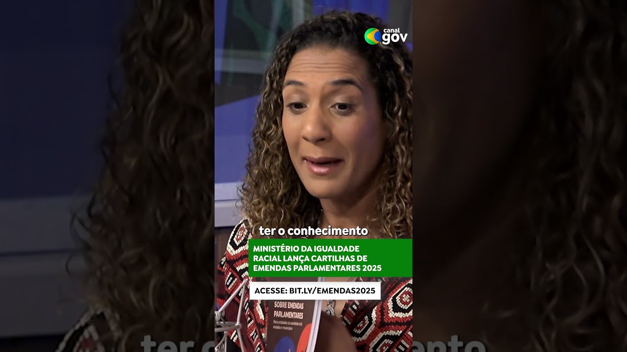 CARTILHA DE EMENDAS PARLAMENTARES 2025 #governofederal #emendasparlamentares #igualdaderacial