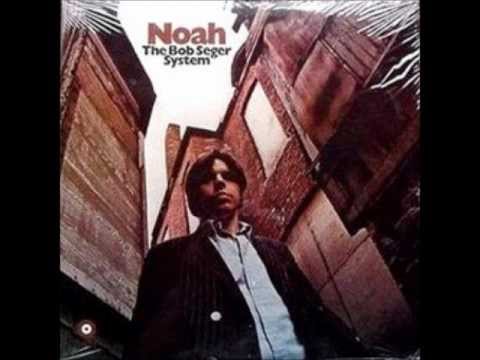 Bob Seger System - Noah