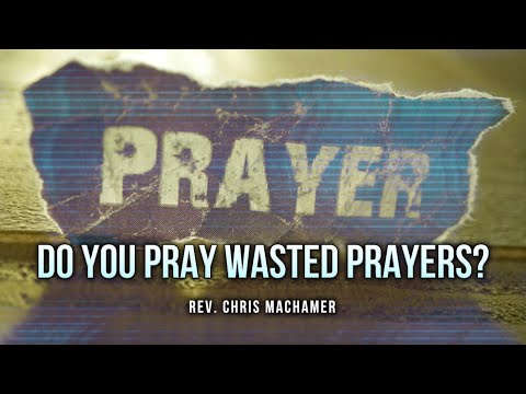 Do You Pray Wasted Prayers? | Live