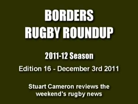 BORDERS RUGBY ROUNDUP 2011-12 SEASON - EDITION 16 - 3.12.11