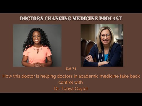 How this doctor is helping doctors in academic medicine take back control with Dr. Tonya Caylor