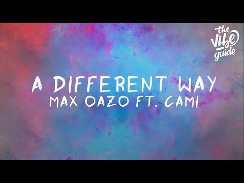 Max Oazo ft. Camishe - A Different Way (Lyric Video)