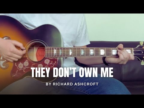 They Dont Own Me - Richard Ashcroft