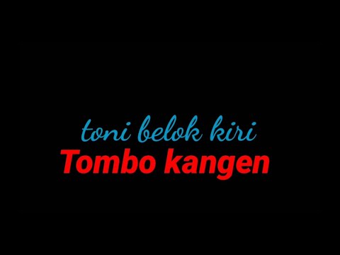 toni-belok-kiri-tombo-kangen