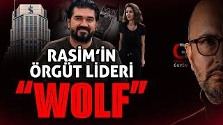 RASİM'İN ÖRGÜT LİDERİ: WOLF