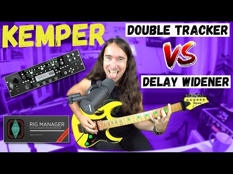 KEMPER PROFILING AMPLIFIER - DOUBLE TRACKER VS. DELAY WIDENER
