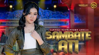 Download lagu SAMBATE ATI - Cantika Adella - OM ADELLA mp3