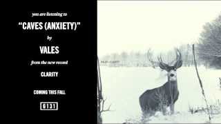 Vales - Caves (Anxiety) - 6131