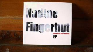 Nadine Fingerhut- Das Blaue vom Himmel (2010)