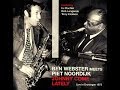 Ben Webster meets  Piet Noordijk  - Old Folks