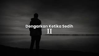 Download lagu Eabidak - Dengarkan Ketika Sedih II mp3 Download lagu Eabidak - Dengarkan Ketika Sedih II mp3