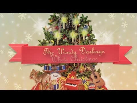 The Wendy Darlings - White Christmas