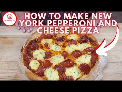 How To Make New York Pepperoni and Cheese Pizza And Dough Base At Home | #pizza #New_York