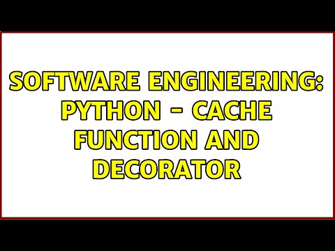 Software Engineering Python Cache Function And Decorator