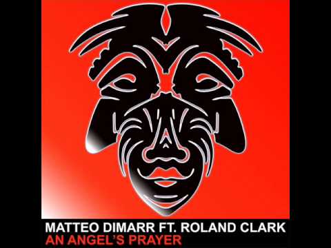 Matteo DiMarr Ft. Roland Clark - An Angel's Prayer [Zulu Records] PREVIEW