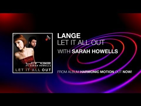 Lange Ft. Sarah Howells - Let It All Out (Original Mix)