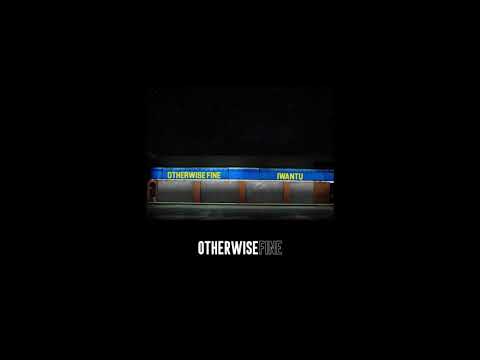 Otherwise Fine - Moving On