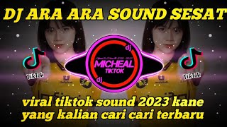 Download lagu DJ ARA ARA NANI SOUND KANE SESAT VIRAL TIKTOK 2023 TERBARU mp3
