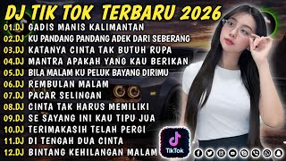 Download lagu DJ TIKTOK TERBARU 2026 || DJ GADIS MANIS KALIMANTAN 🎵 DJ CINTA DARI SEBERANG 🎵 FULL ALBUM❗❗ mp3