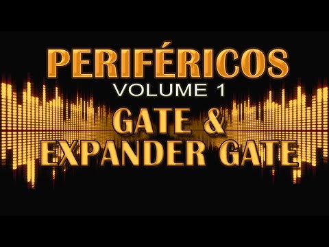 Periféricos - Gate & Expander Gate 2 - Com Wladnei Damálio - Vol.1