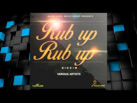 Rub up Rub up Riddim 2015 mix [Majah Label Music Group] (Dj CashMoney)