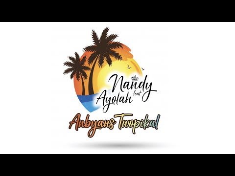 Mrs Nandy ft. Ayolah - Anbyans Twopikal