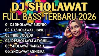 Download lagu DJ Sholawat Remix Full Album Terpopuler | Jibril Aghisna Asyghil Busro Tibbil Qulub Jedag Jedug mp3